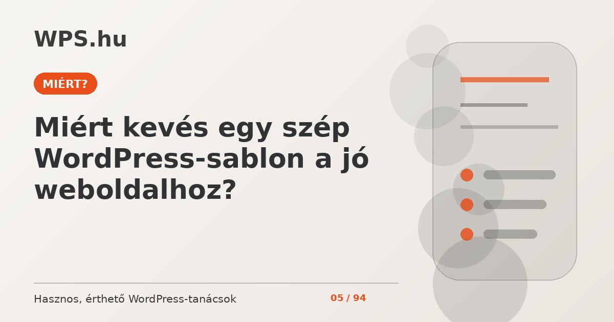 Miért kevés egy szép WordPress-sablon a jó weboldalhoz?