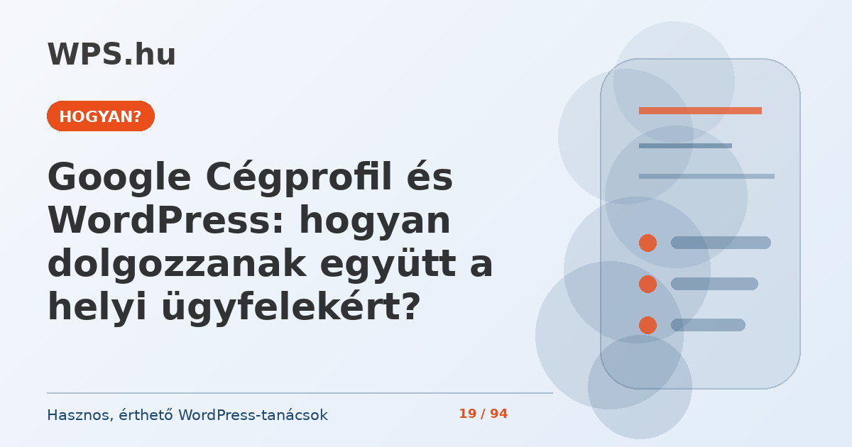 Google Cégprofil és WordPress: hogyan dolgozzanak együtt a helyi ügyfelekért?
