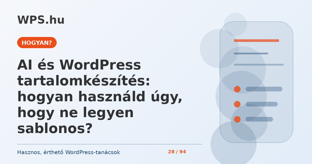 AI és WordPress tartalomkészítés: hogyan használd úgy, hogy ne legyen sablonos?