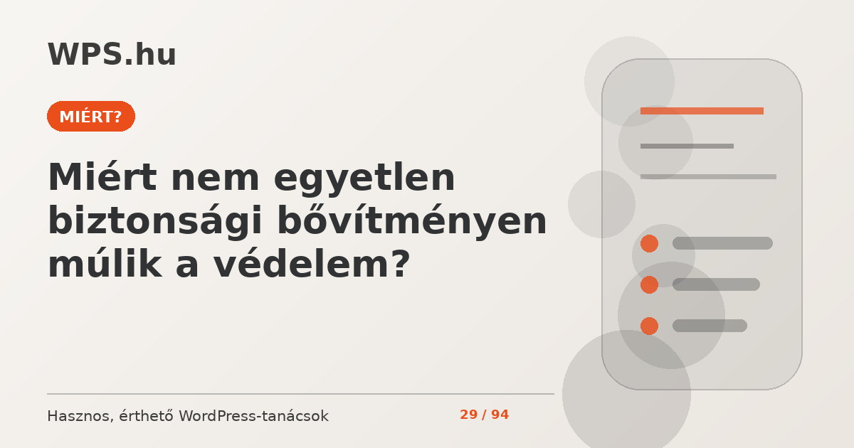 Miért nem egyetlen biztonsági bővítményen múlik a védelem?