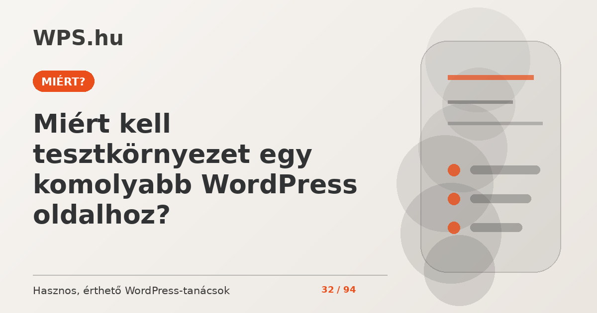 Miért kell tesztkörnyezet egy komolyabb WordPress oldalhoz?