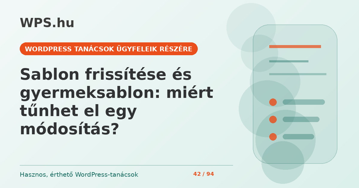 Sablon frissítése és gyermeksablon: miért tűnhet el egy módosítás?