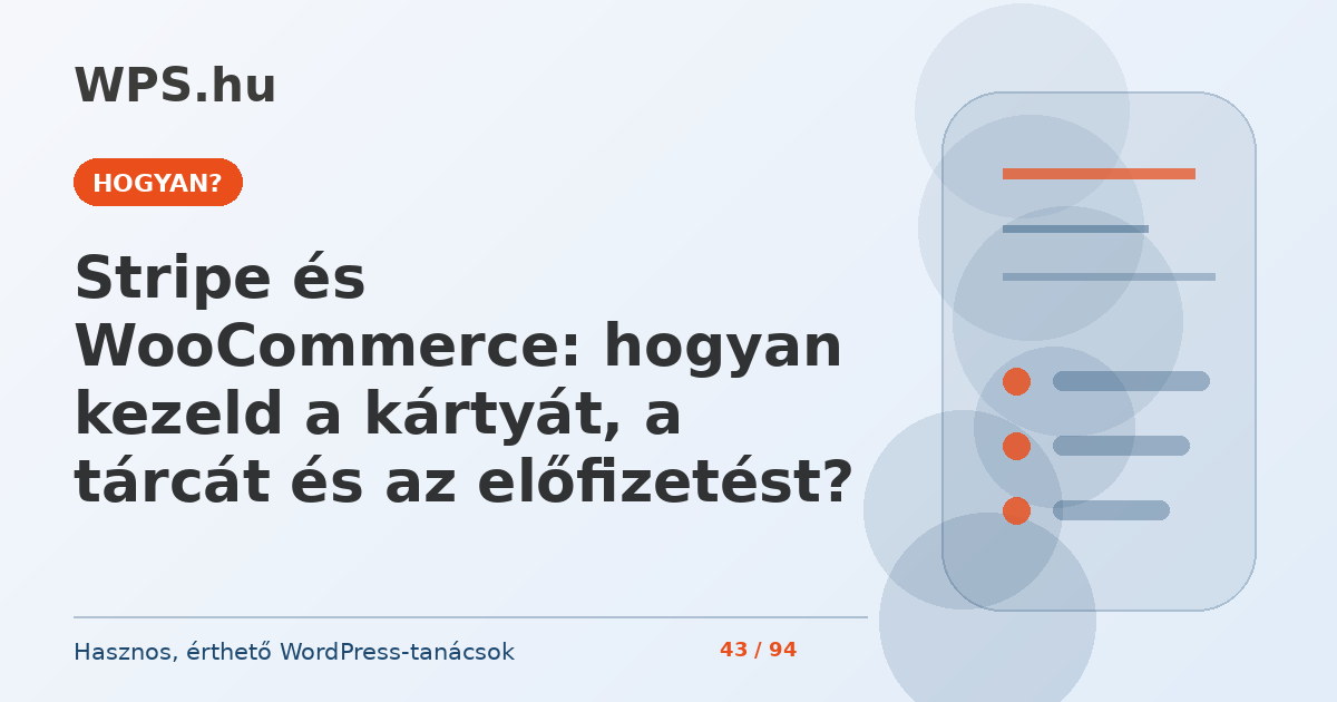 Stripe és WooCommerce: hogyan kezeld a kártyát, a tárcát és az előfizetést?