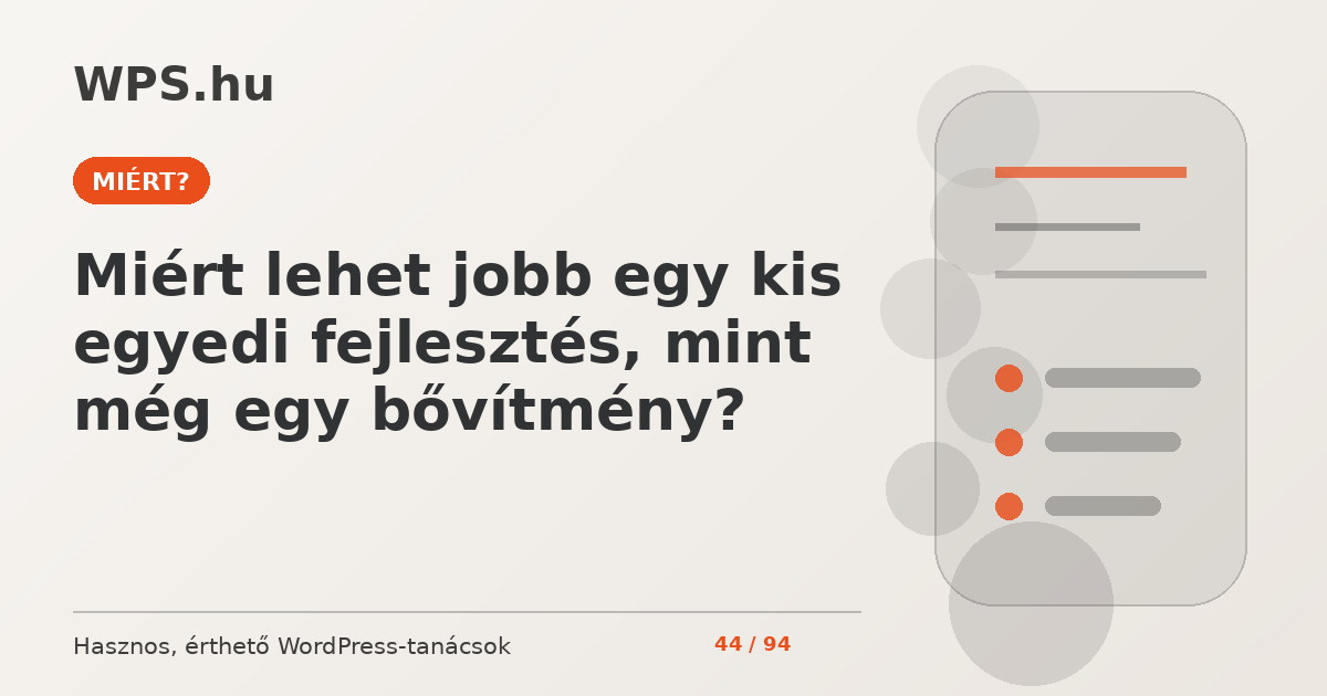 Miért lehet jobb egy kis egyedi fejlesztés, mint még egy bővítmény?
