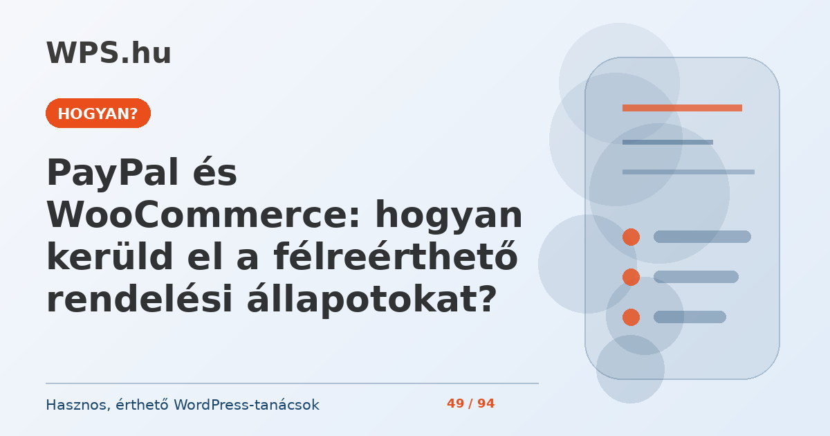 PayPal és WooCommerce: hogyan kerüld el a félreérthető rendelési állapotokat?