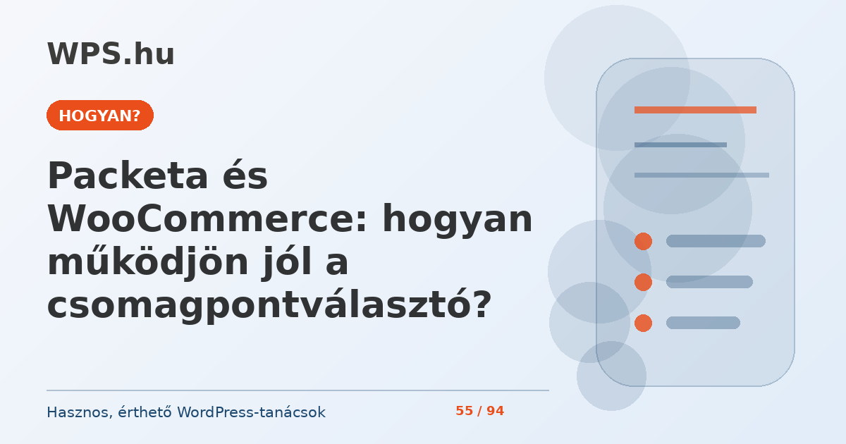 Packeta és WooCommerce: hogyan működjön jól a csomagpontválasztó?