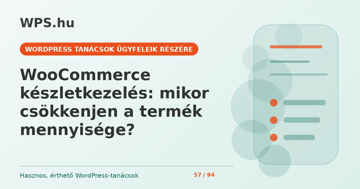 WooCommerce készletkezelés: mikor csökkenjen a termék mennyisége?