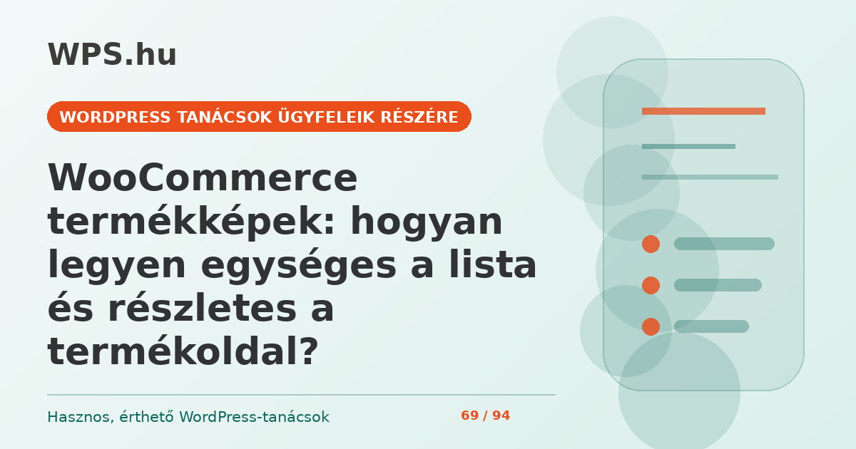 WooCommerce termékképek: hogyan legyen egységes a lista és részletes a termékoldal?