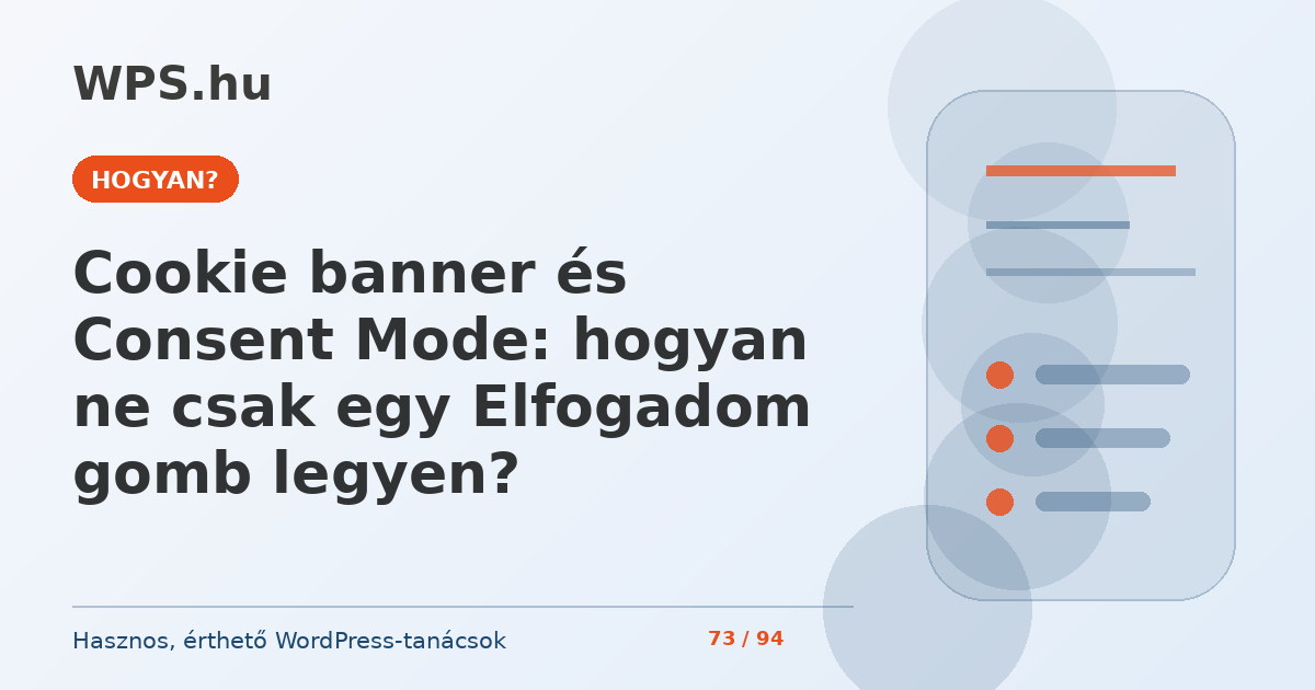 Cookie banner és Consent Mode: hogyan ne csak egy Elfogadom gomb legyen?