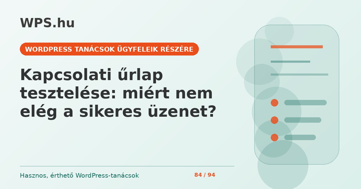 Kapcsolati űrlap tesztelése: miért nem elég a sikeres üzenet?