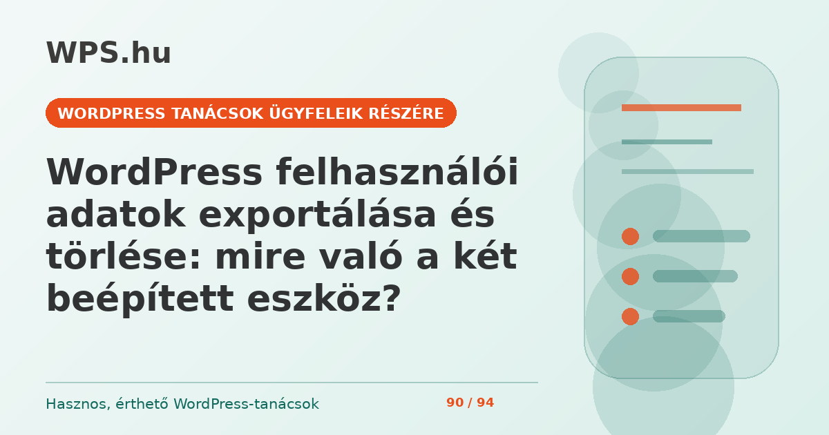 WordPress felhasználói adatok exportálása és törlése: mire való a két beépített eszköz?