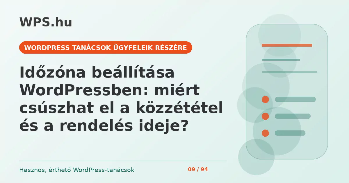 Időzóna beállítása WordPressben: miért csúszhat el a közzététel és a rendelés ideje?