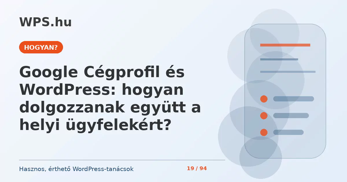 Google Cégprofil és WordPress: hogyan dolgozzanak együtt a helyi ügyfelekért?