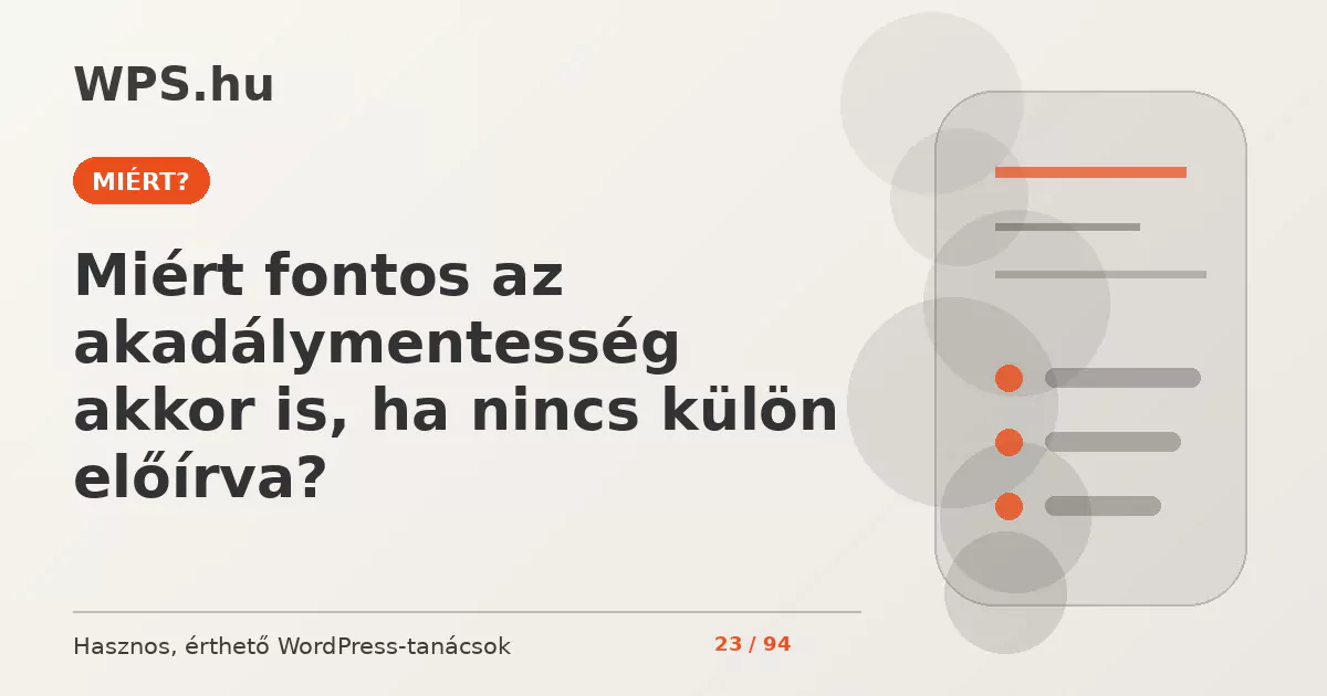 Miért fontos az akadálymentesség akkor is, ha nincs külön előírva?